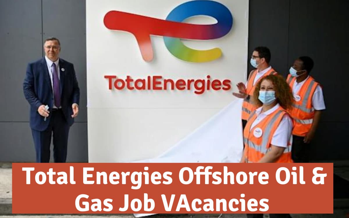 Recruitment: Apply For TotalEnergies Job Vacancies