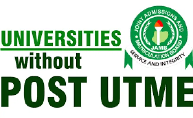 A Look At List Of Universities That Do Not Write POST UTME