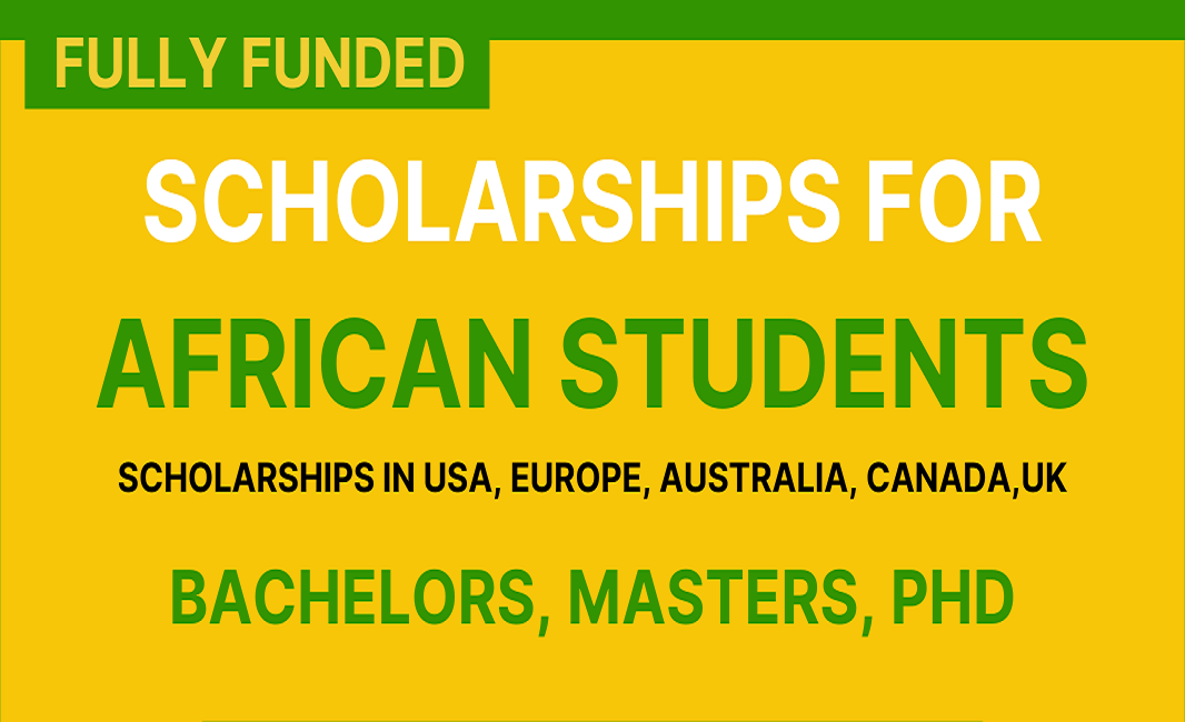 Checkout Fully Funded Scholarships Opportunities For African Students 2022-2023 Here