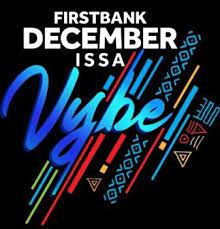 FirstBank Decemberissavybe: If Your December Is Not Vybing, You Aren’t In December