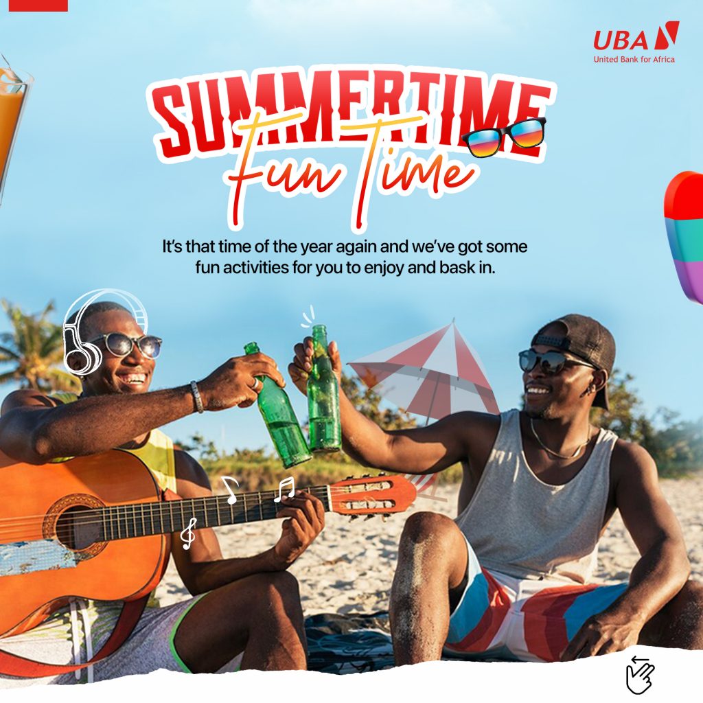 UBA Offers Customers Unforgettable Fun Summer Treat With ‘Fun Summer’