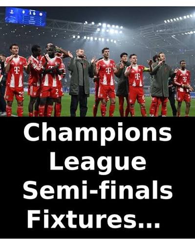 Champions League Semi-Finals Fixtures